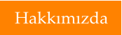 Hakkımızda